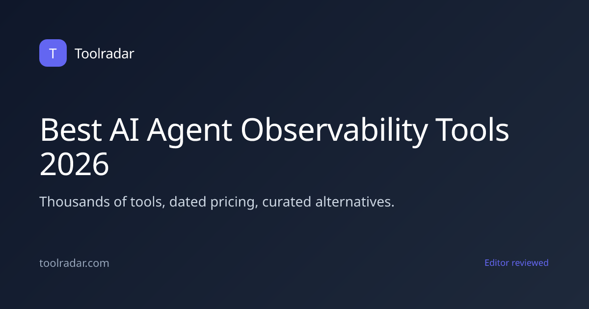 Best AI Agent Observability Tools 2026 | Toolradar
