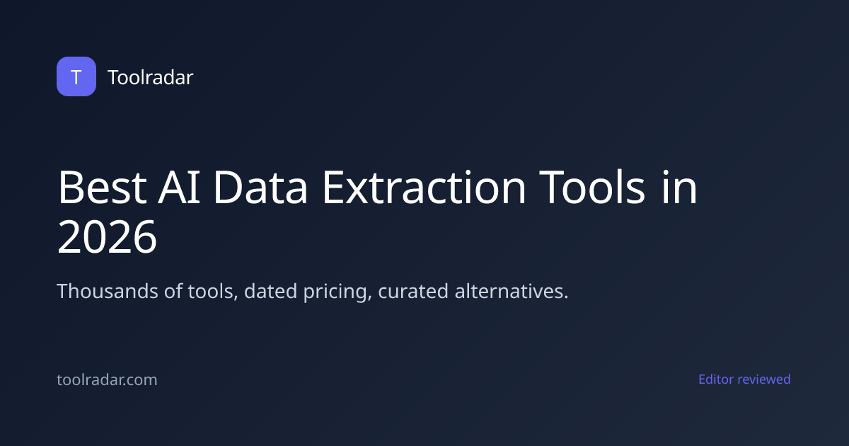 Best AI Data Extraction Tools in 2026 | Toolradar