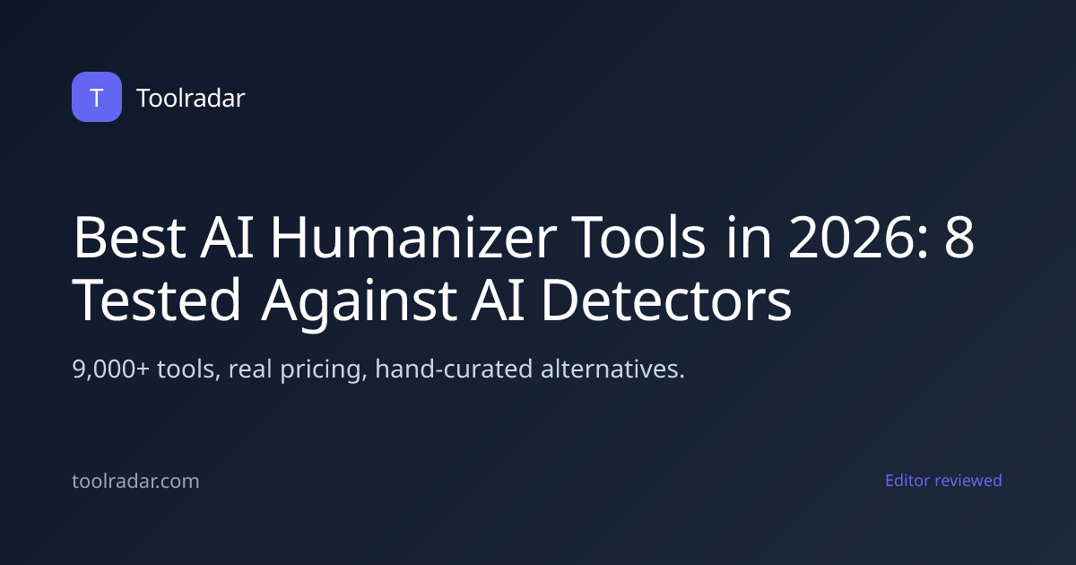 Best AI Humanizer Tools in 2026: 8 Tested Against AI Detectors