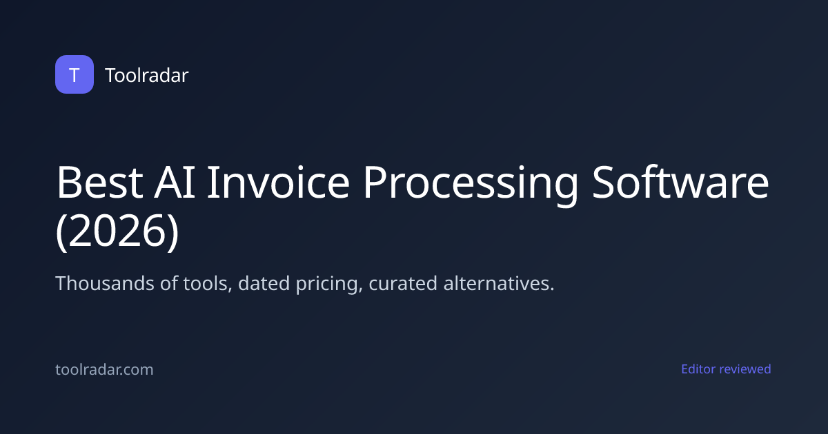 Best AI Invoice Processing Software (2026) | Toolradar