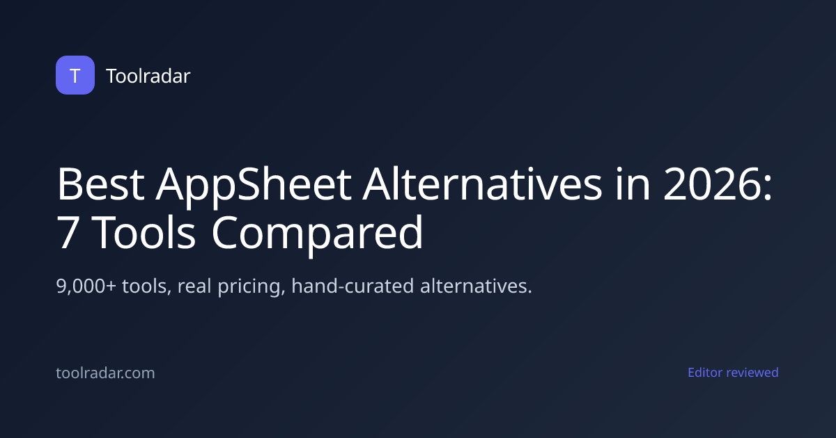 Best AppSheet Alternatives in 2026: 7 Tools Compared