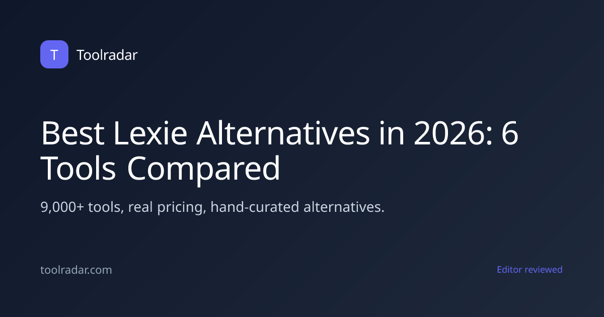 Best Lexie Alternatives in 2026: 6 Tools Compared