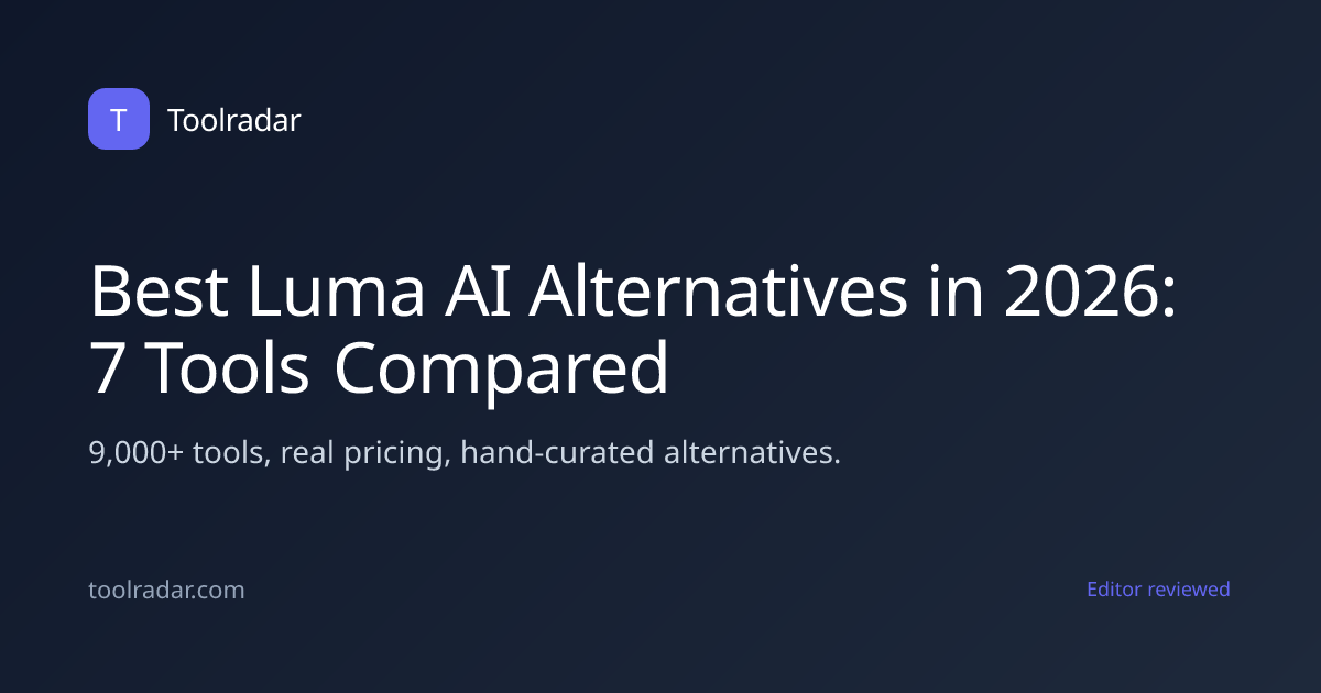 Best Luma AI Alternatives in 2026: 7 Tools Compared