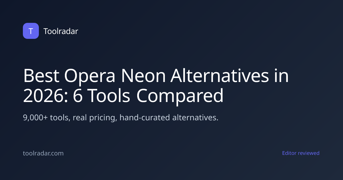 Best Opera Neon Alternatives in 2026: 6 Tools Compared