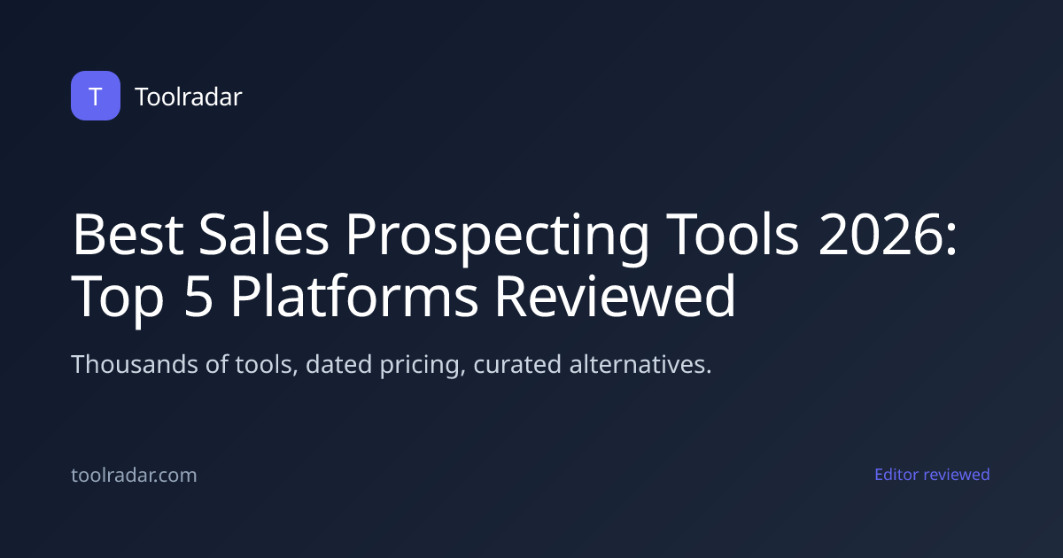 Best Sales Prospecting Tools 2026: Top 5 Platforms Reviewed