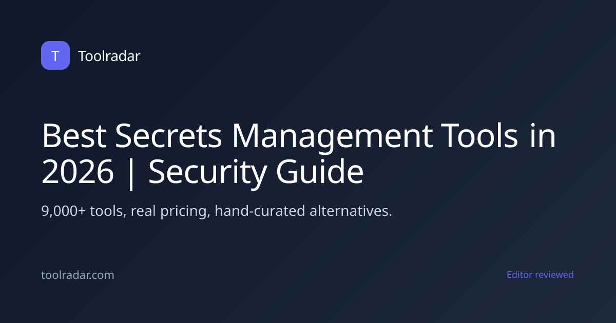 Best Secrets Management Tools in 2026 | Security Guide