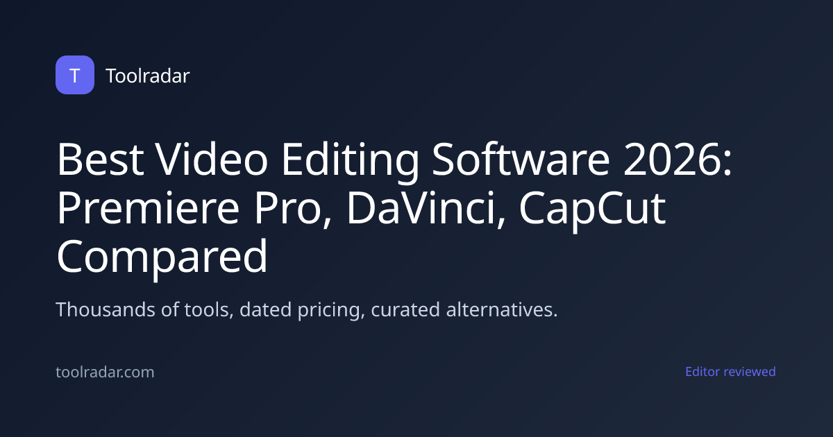 Best Video Editing Software 2026: Premiere Pro, DaVinci, CapCut Compared