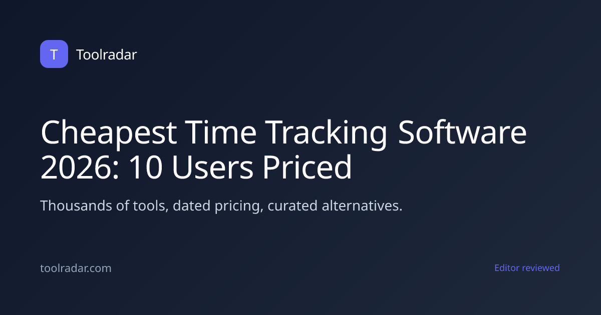 Cheapest Time Tracking Software 2026: 10 Users Priced