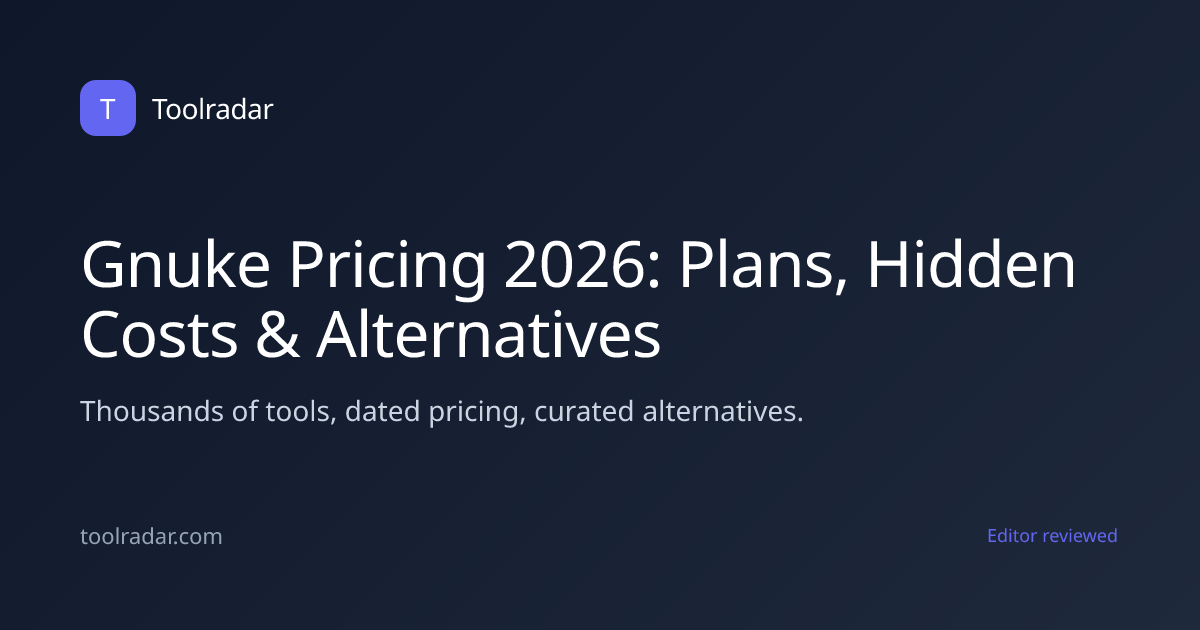 Gnuke Pricing 2026: Plans, Hidden Costs & Alternatives