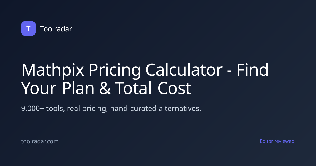 Mathpix Pricing Calculator - Find Your Plan & Total Cost