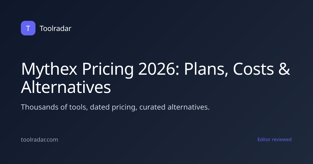 Mythex Pricing 2026: Plans, Costs & Alternatives
