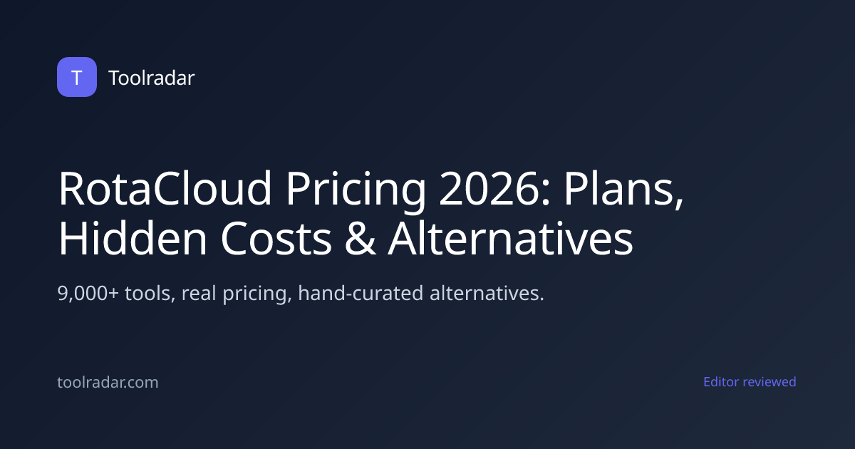 RotaCloud Pricing 2026: Plans, Hidden Costs & Alternatives