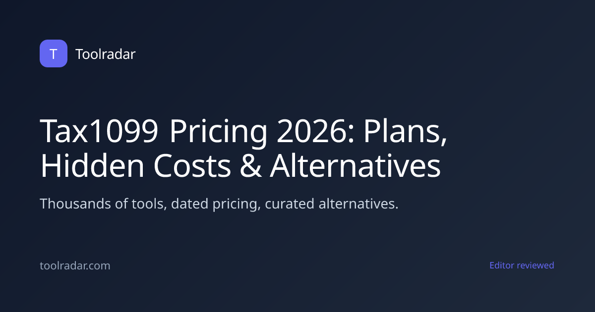 Tax1099 Pricing 2026: Plans, Hidden Costs & Alternatives